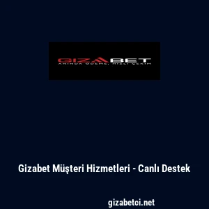 Gizabet Müşteri Hizmetleri - Canlı Destek