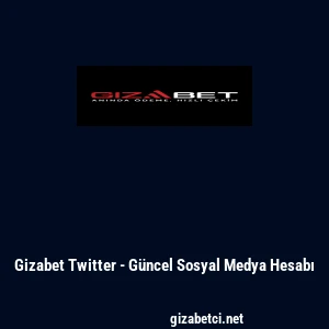 Gizabet Twitter - G&uuml;ncel Sosyal Medya Hesabı